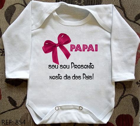 Body Beb Papai Sou Seu Presente Neste Dia Dos Pais Elo