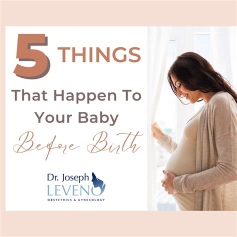 5 Things That Happen To Baby Right Before Birth Dr Joseph Leveno