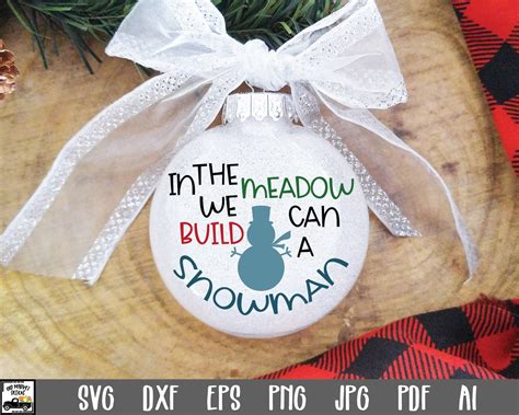 In The Meadow We Can Build A Snowman Svg Cut File Christmas Etsy