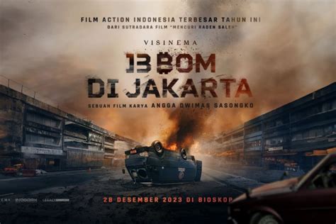 Sinopsis 13 Bom Di Jakarta Film Aksi Indonesia Terbesar 2023 Halaman 2