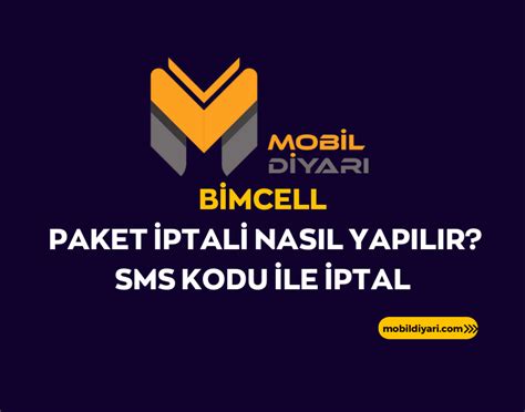 Bimcell Paket İptali Nasıl Yapılır SMS Kodu ile İptal 2024 Mobil Diyarı