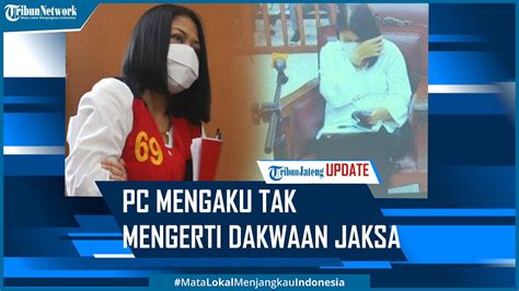 Putri Candrawathi Mengaku Tak Mengerti Dakwaan Jaksa Kasus Pembunuhan