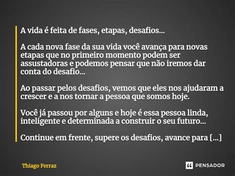 A vida é feita de fases etapas Thiago Ferraz Pensador