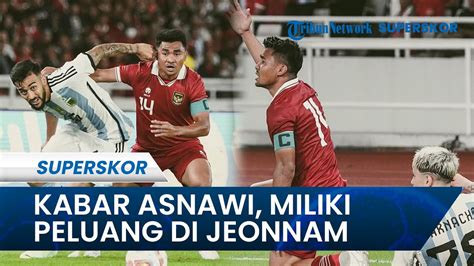 Kabar Abroad Timnas Indonesia Asnawi Mangkualam Miliki Kans Bermain Di