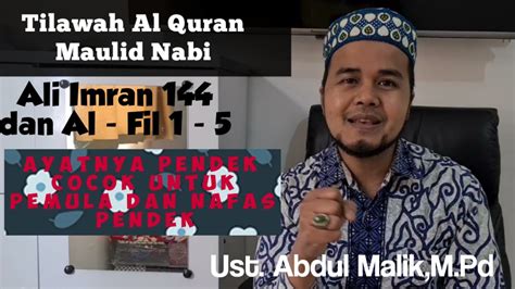 Belajar Tilawah Pemulaacara Maulid Ali Imran 144 Dan Al Fil 1 5