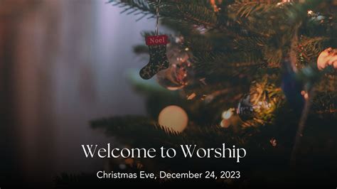 December 24 Christmas Eve Candlelight Service Youtube