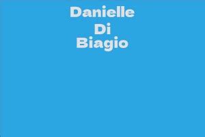 Danielle Di Biagio Facts Bio Career Net Worth AidWiki