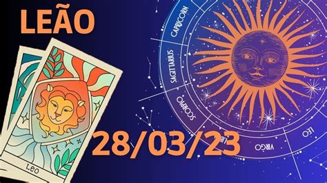 Horóscopo De Leão Para Hoje Março 28 2023 ♌️ Um Milagre No Seu Caminho