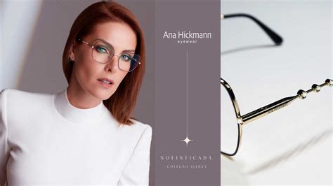 Cole O Sofisticada Ana Hickmann Eyewear Youtube