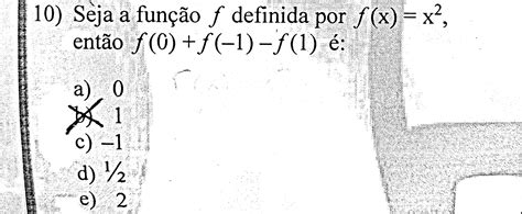 Seja A Função F Definida Por F X X² Então F 0 F 1 F 1 é