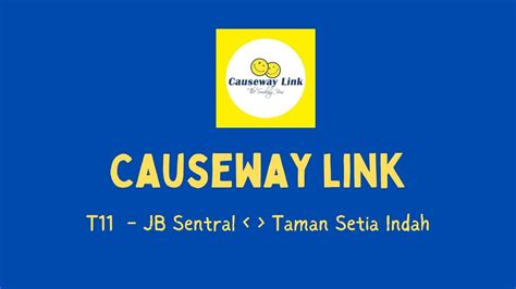 Causewaylinkthesmilingbus MyBas T11 JB Sentral Taman Setia