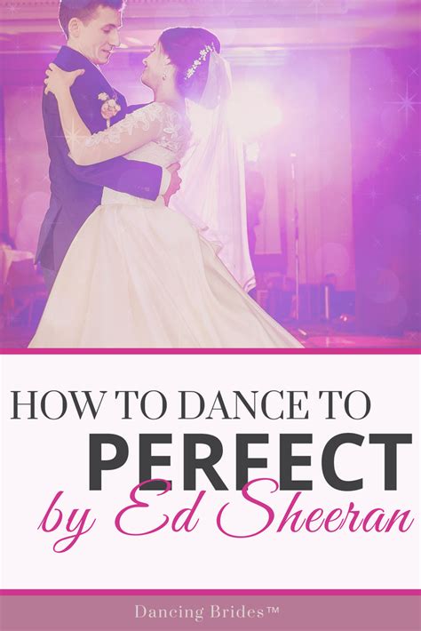 First Dance Wedding Songs: How To Dance To Perfect | By Ed Sheeran — Dancing Brides