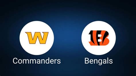 Washington Commanders Vs Cincinnati Bengals Week Tickets Available