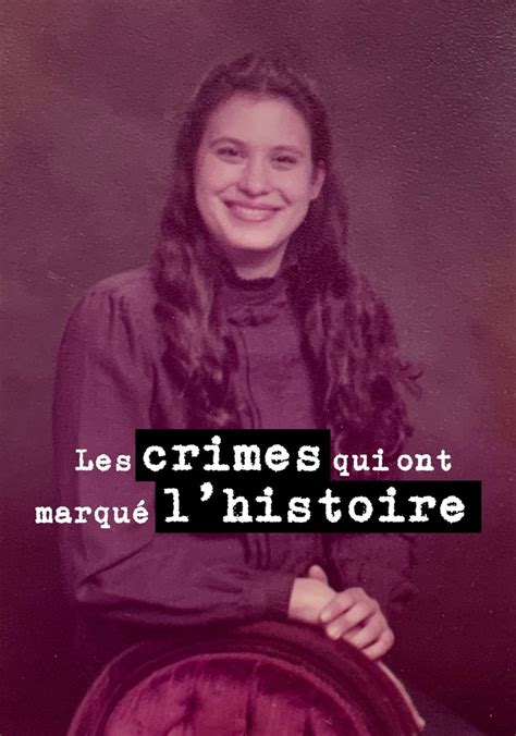 Saison 1 Les Crimes Qui Ont Marqué L histoire streaming où regarder