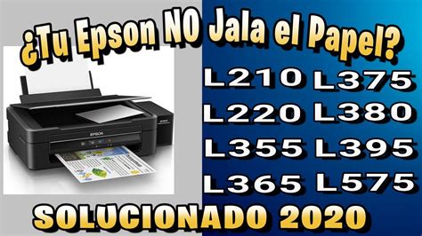 Solucionado Error Atasco De Papel No Jala La Hoja Epson L L