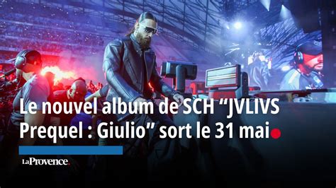 Le nouvel album de SCH JVLIVS Prequel Giulio sort le 31 mai Vidéo