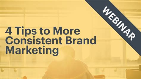 4 Tips To More Consistent Brand Marketing Webinar Youtube