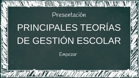 Principales Teor As De Gesti N Escolar