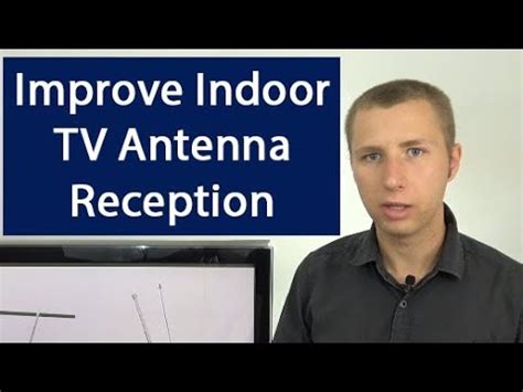 Ways To Improve Indoor Tv Antenna Reception Youtube