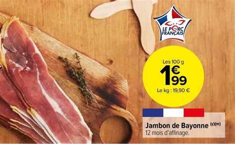 Promo Jambon De Bayonne Chez Carrefour Market Icatalogue Fr