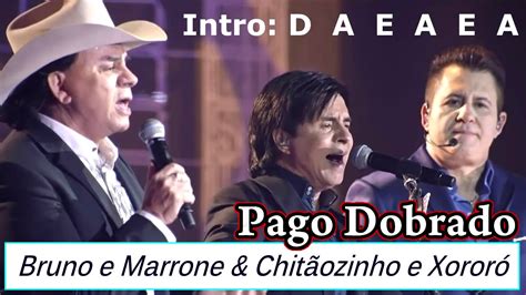 Cifra Letra e Musica Bruno e Marrone Chitãozinho e Xororó Pago