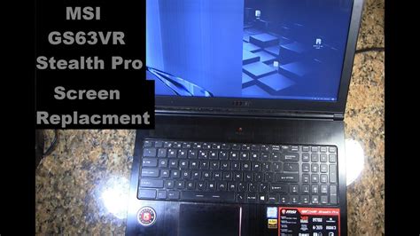 Laptop Screen Replacement How To Replace Laptop Screen MSI GS63VR 7RF