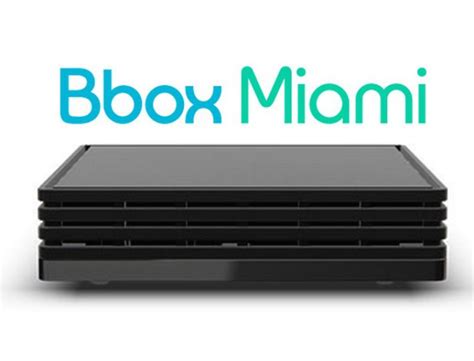 Bbox Miami K Le Nouveau D Codeur R Volutionnaire De Bouygues Telecom