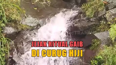 Jejak Ritual Gaib Di Curug Hiji SECRET STORY 08 07 23 YouTube