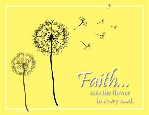 Inspirational Quote On Dandelion Art Faith Sees The Flower