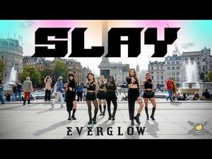 K Pop In Public One Take Everglow Slay Dance Cover Uk