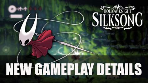 Hollow Knight Silksong New Gameplay Details - Fextralife