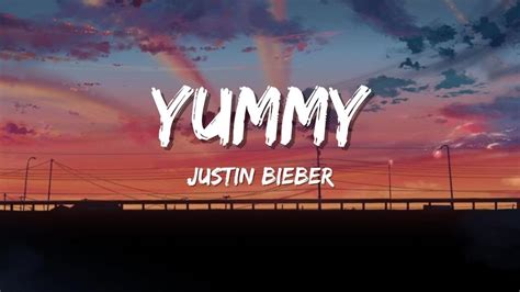 Justin Bieber Yummy Slow And Reverb Lyrics🎵 Youtube