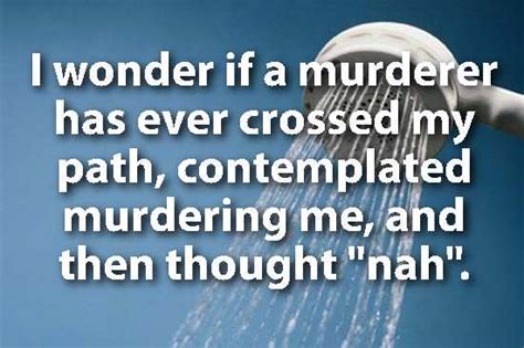 36 Mind Boggling Shower Thoughts That Will Blow Your Mind Gallery