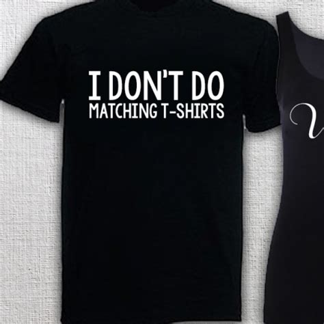 I Dont Do Matching Black Mens T Shirt Real Unique