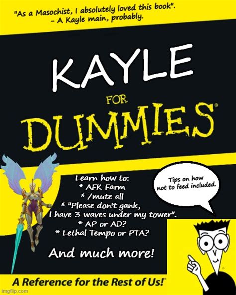 Kayle for Dummies! : r/Kaylemains