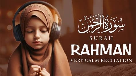 Heart Touching Surah Ar Rahman سورة الرحمن Relaxing Best Voice Dq