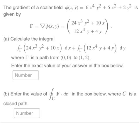 Solved The Gradient Of A Scalar Field X Y 6 X4 Y 5x2 2