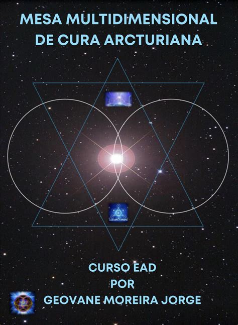 Mesa Multidimensional De Cura Arcturiana Ge Moreira Jorge Cursos E