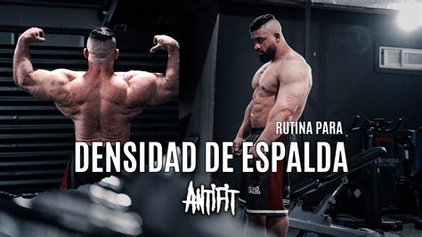 RUTINA PARA DENSIDAD DE ESPALDA Como Lograr Una Espalda Densa YouTube