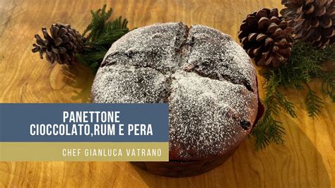 Panettone Cioccolato Rum E Pera Panettone Artigianale Con Lievito