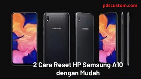 2 Cara Reset Hp Samsung A10 Dengan Mudah