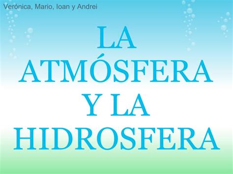 La Atmósfera Y La Hidrosfera Ppt