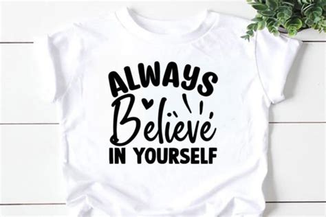 Always Believe In Yourself Svg Graphic By Mk Design Store Creative