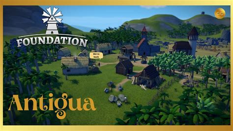 Building A New City Foundation Gameplay Mods Antigua Ep Youtube