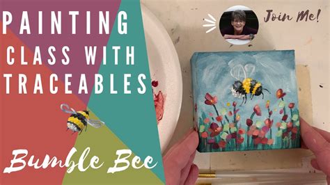 Painting A Bee Tips And Tricks For Acrylic Paint Traceable Available