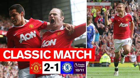 Mufc Classics Chicharito And Vidic Sink Chelsea Manchester United 2 1