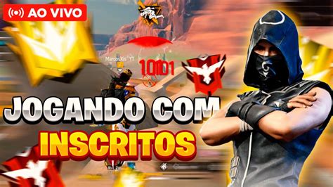 FF AO VIVO JOGANDO INSCRITOS RUMO AO ELITE BR RANQUEADO