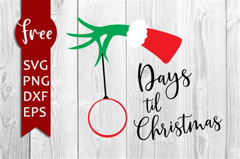 Grinch Hand Svg Days Till Christmas Svg Christmas Countdown Instant