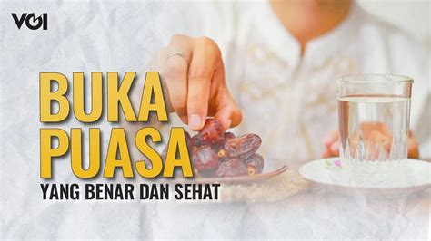 Video 6 Tips Berbuka Puasa Yang Sehat