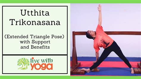 Utthita Trikonasana Steps & Benefits || Therapeutic Iyengar Yoga || Live With Yoga - YouTube